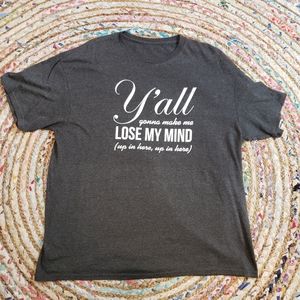 🌼5 for $25🌼 Lose my mind funny gray tshirt